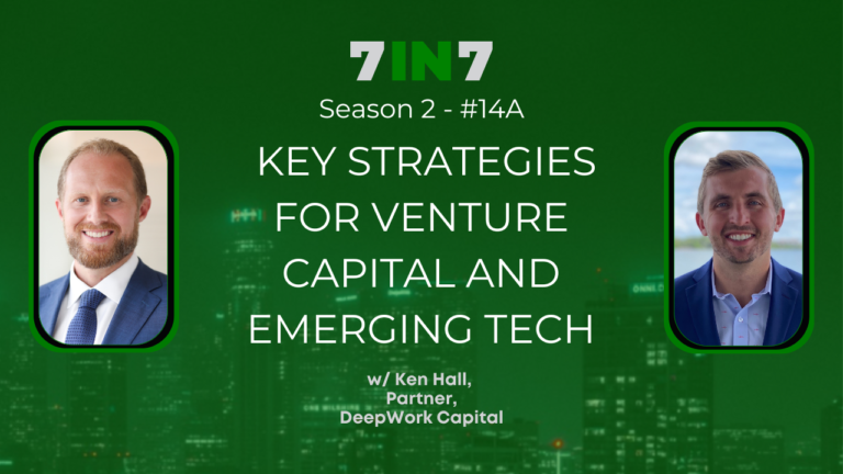 Key Strategies for Venture Capital and Emerging Tech With Ken Hall, Part 1