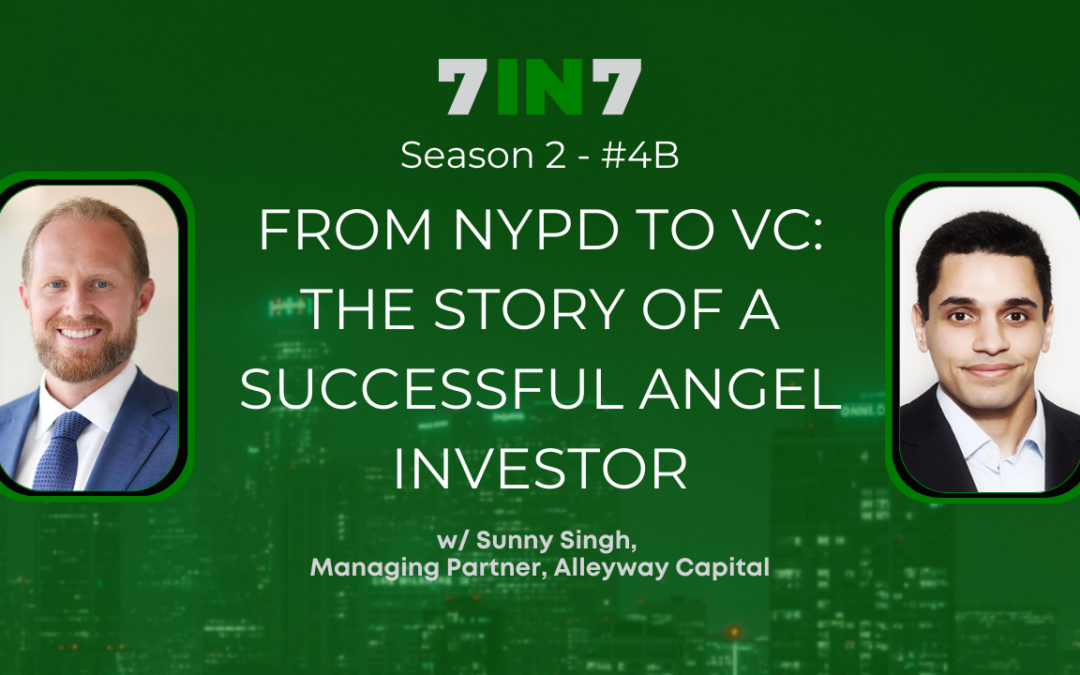 From NYPD To VC: The Story Of A Successful Angel Investor With Sunny Singh, Part 2
