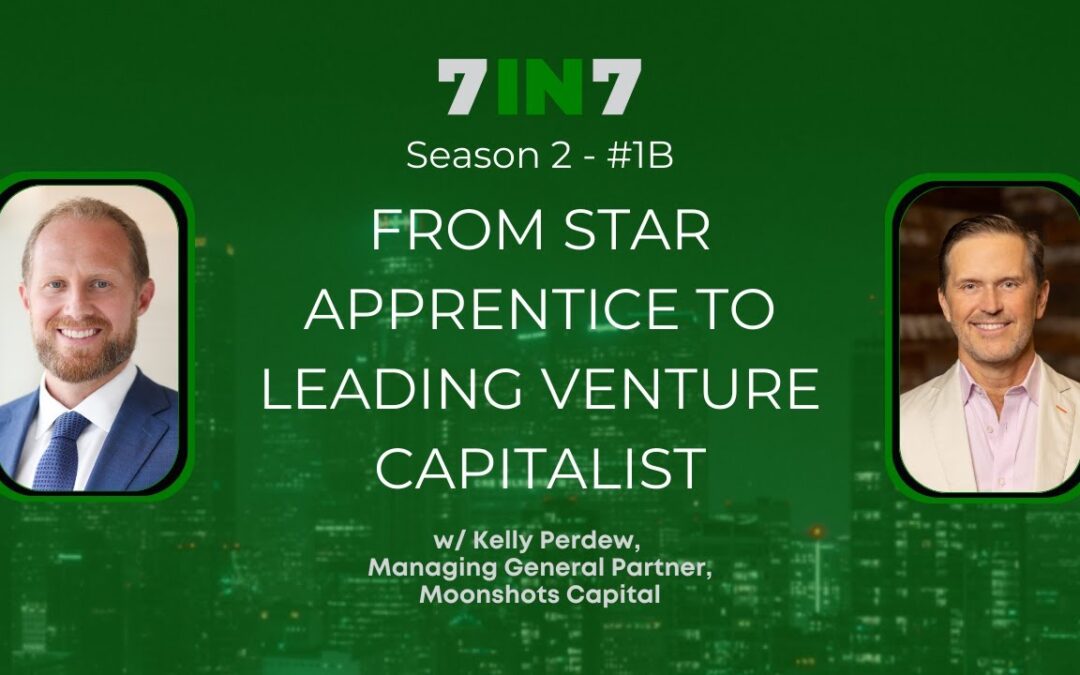 From Star Apprentice To Leading Venture Capitalist With Kelly Perdew, Managing General Partner, Moonshots Capital, Part 2