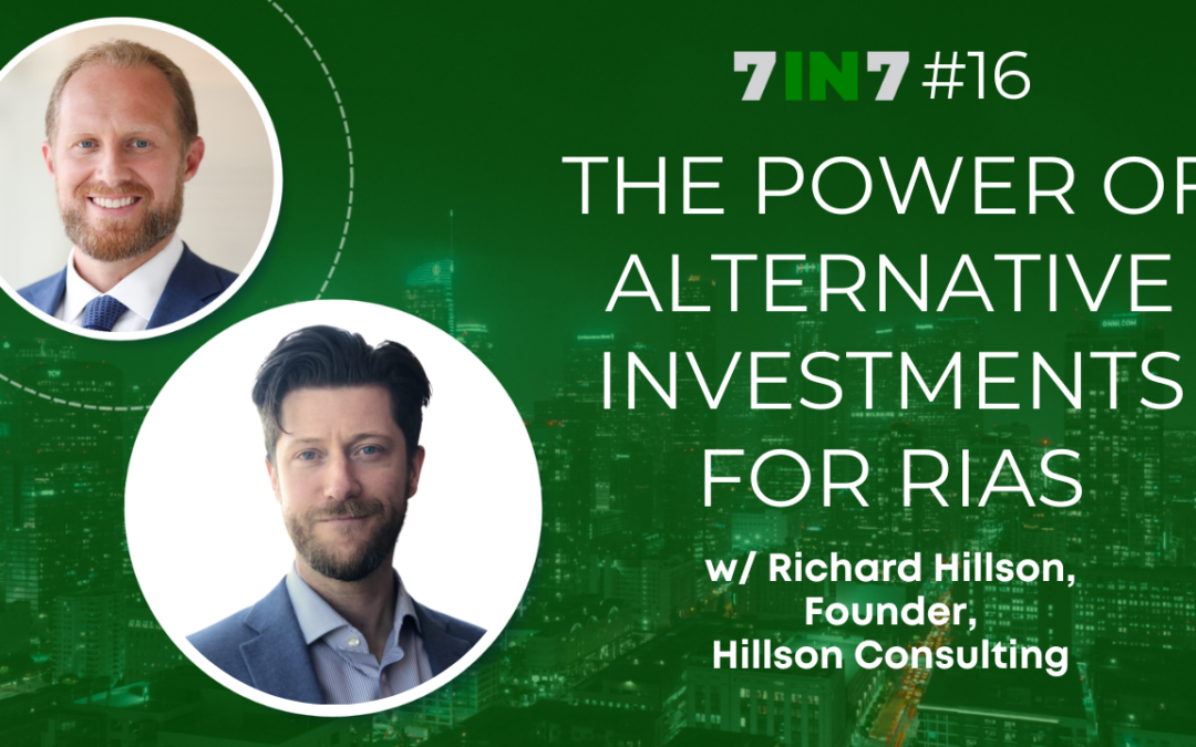 The Power Of Alternative Investments For RIAs With Richard Hillson, Founder, Hillson Consulting