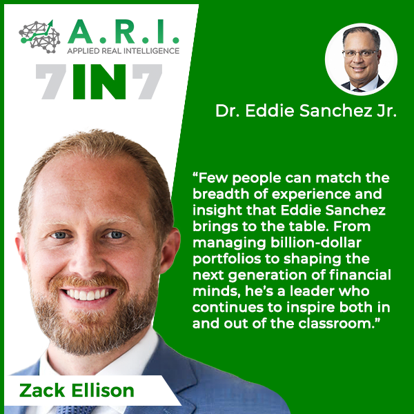 The 7 in 7 Show with Zack Ellison | Dr. Eddie Sanchez | Investing In Technology