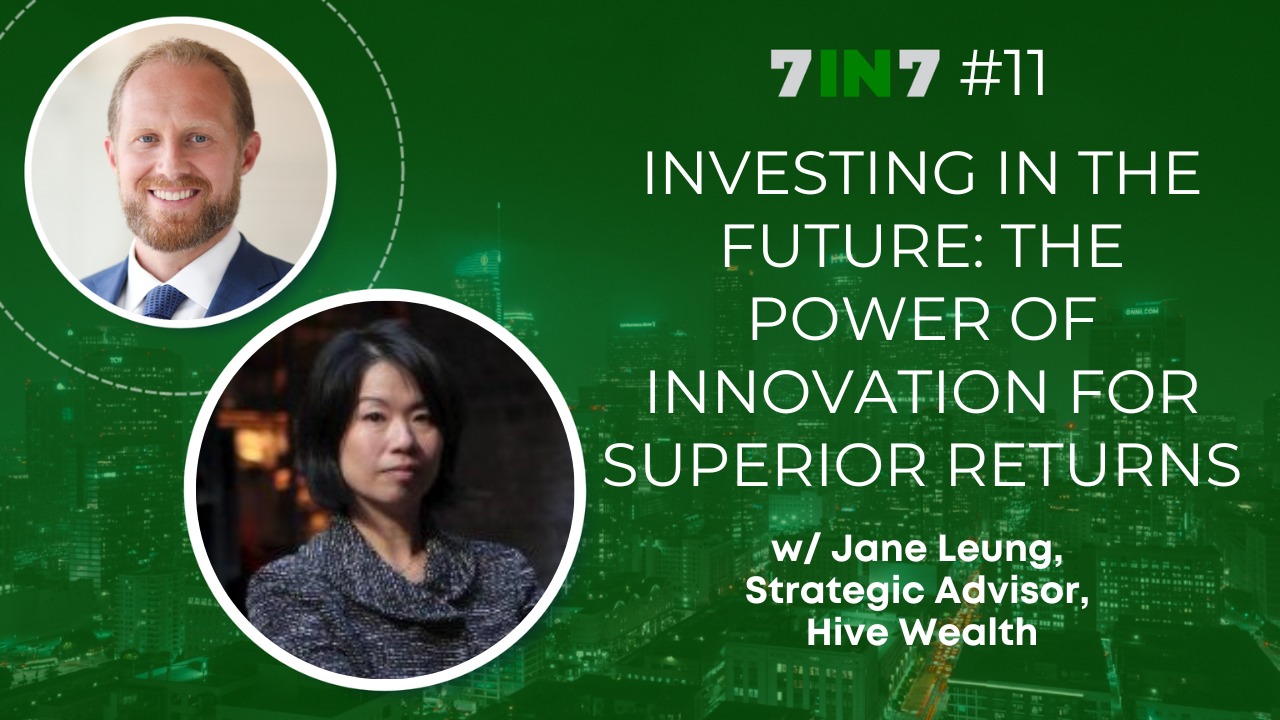 The 7 in 7 Show with Zack Ellison | Jane Leung | Innovation